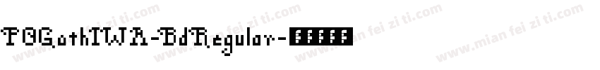 POGothIWA-Bd Regular字体转换